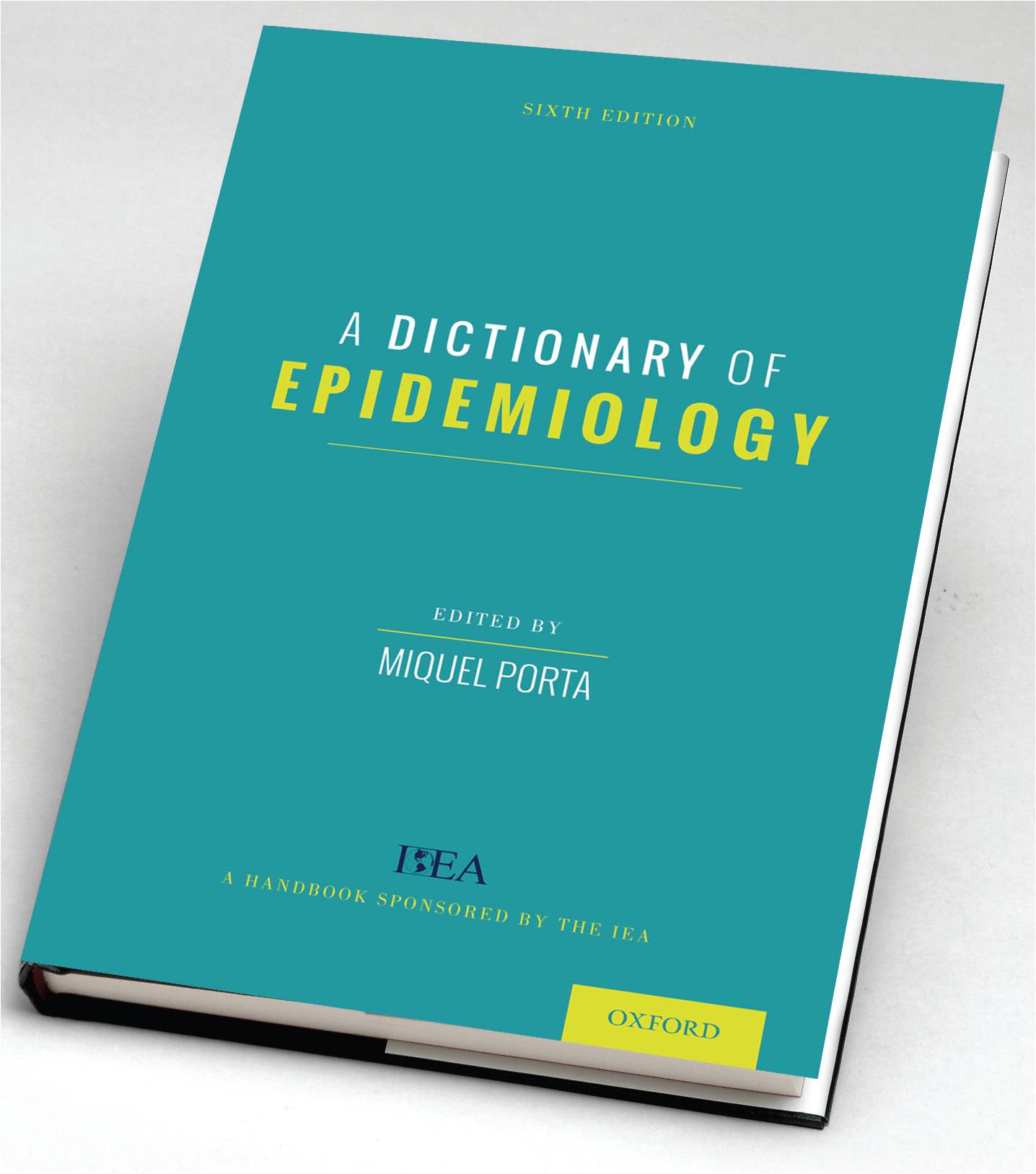Miquel Porta dirige la nueva edición de la obra de uso global 'A Dictionary of Epidemiology'